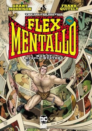 Flex Mentallo: Man of Muscle Mystery Deluxe (New Ed) фото книги