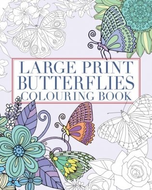 Large Print Butterflies Colouring Book фото книги