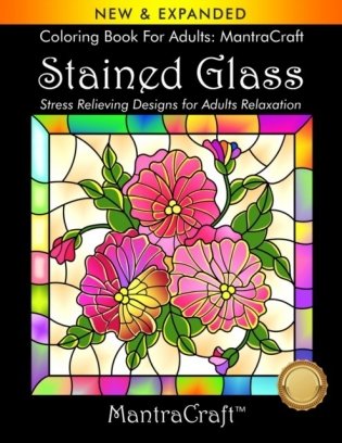 Coloring Book For Adults: MantraCraft: Stained Glass: Stress Relieving Designs for Adults Relaxation фото книги