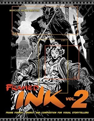Framed Ink 2: Frame Format, Energy, and Composition for Visual Storytellers фото книги