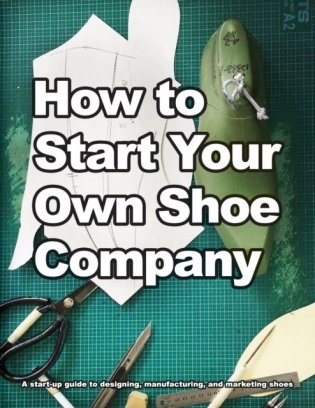 How to start your own shoe company фото книги