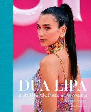 Dua Lipa: And the Clothes She Wears фото книги