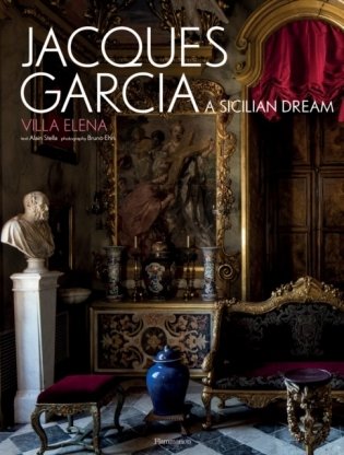 Jacques garcia: villa elena фото книги
