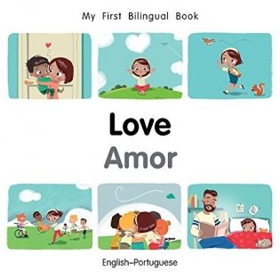 My First Bilingual Book-Love (English-Portuguese) фото книги