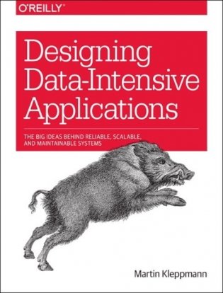 Designing Data-Intensive Applications: The Big Ideas Behind Reliable, Scalable, and Maintainable Systems фото книги