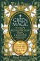 Green Magic. Большая колдовская книга о силе трав, камней, стихий, ароматов фото книги маленькое 2