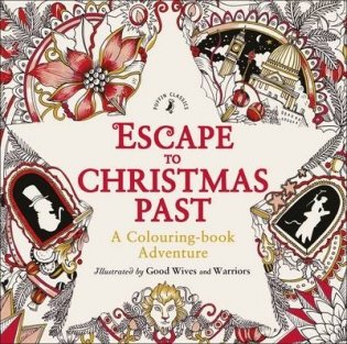 Escape to Christmas Past. A Colouring Book Adventure фото книги