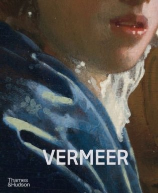 Vermeer - the rijksmuseum`s major exhibition catalogue фото книги