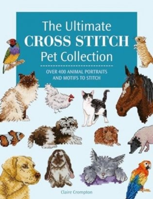 Ultimate cross stitch pet collection фото книги