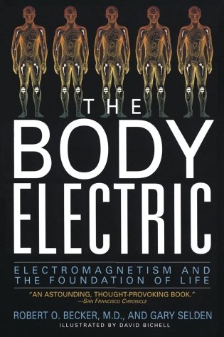 The Body Electric: Electromagnetism And The Foundation Of Life фото книги