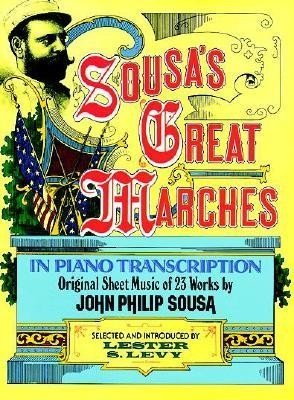Sousa&apos;s Great Marches in Piano Transcription фото книги