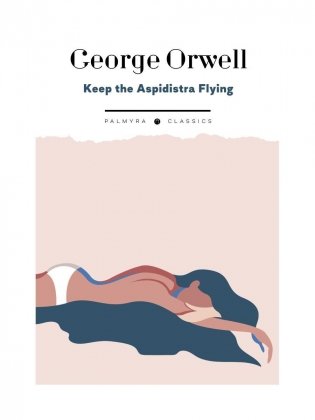Keep the Aspidistra Flying: на англ.яз фото книги