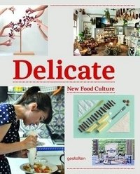 Delicate: New Food Culture фото книги