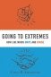 Going to Extremes. How Like Minds Unite and Divide фото книги маленькое 2