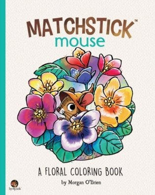 Matchstick Mouse: A Floral Coloring Book фото книги