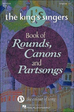 The King&apos;s Singers Book of Rounds, Canons and Partsongs фото книги