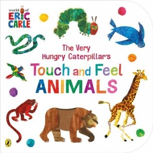 The Very Hungry Caterpillar’s Touch and Feel Animals фото книги
