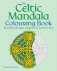 Celtic Mandala Colouring Book фото книги маленькое 2