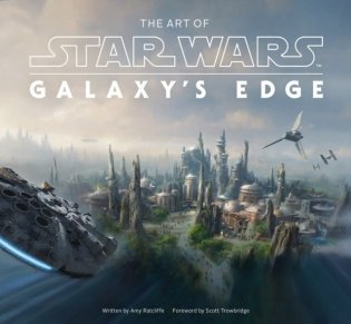 The Art of Star Wars: Galaxy's Edge фото книги