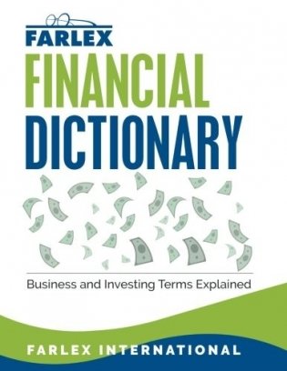 The Farlex Financial Dictionary: Business and Investing Terms Explained фото книги