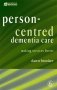 Person centred dementia care фото книги маленькое 2