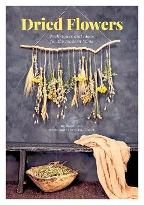 Dried Flowers. Techniques and ideas for the modern home фото книги