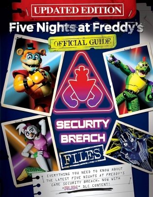 The Security Breach Files Updated Edition: An Afk Book (Five Nights at Freddy&apos;s) фото книги