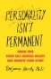 Personality Isn't Permanent: Break Free from Self-Limiting Beliefs and Rewrite Your Story фото книги маленькое 2