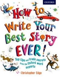 How to Write Your Best Story Ever! фото книги