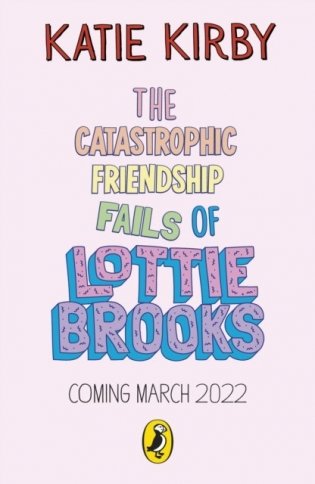 The Catastrophic Friendship Fails of Lottie Brooks фото книги