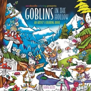 Zendoodle Coloring Presents: Goblins in the Hollow: An Artist’s Coloring Book фото книги