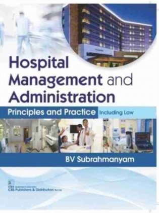 Hospital Management And Administration Principles And Practice Including Law (Hb 2018) фото книги