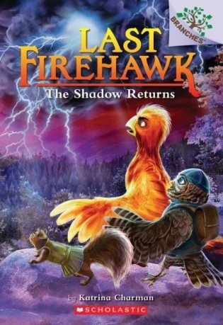 The Shadow Returns: A Branches Book (the Last Firehawk #12) фото книги