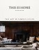 This Is Home: The Art of Simple Living фото книги маленькое 2