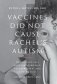 Vaccines Did Not Cause Rachel's Autism: My Journey as a Vaccine Scientist, Pediatrician, and Autism Dad фото книги маленькое 2