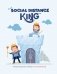 The Social Distance King: Introducing Queens and Kings to Social Distancing фото книги маленькое 2