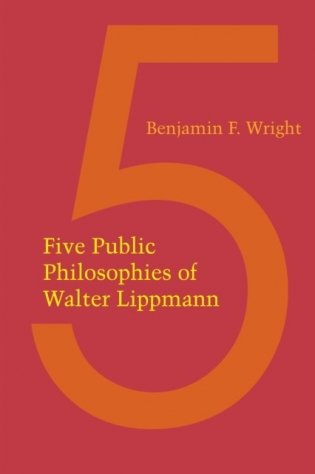 Five Public Philosophies of Walter Lippmann фото книги