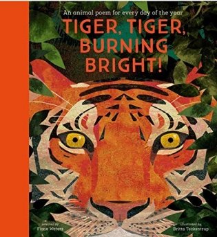 Tiger, Tiger, Burning Bright! An Animal Poem for Every Day of the Year фото книги