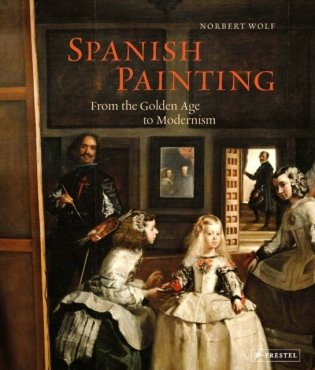 Spanish Painting : From the Golden Age to Modernism фото книги