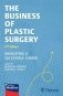 The Business of Plastic Surgery: Navigating a Successful Career фото книги маленькое 2