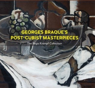 Georges braqueвђ™s post-cubism masterpieces фото книги