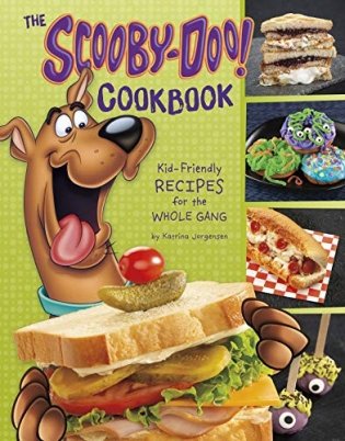 The Scooby-Doo Cookbook: Kid-Friendly Recipes for the Whole Gang фото книги