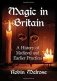 Magic in Britain: A History of Medieval and Earlier Practices фото книги маленькое 2