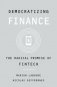 Democratizing Finance: The Radical Promise of Fintech фото книги маленькое 2