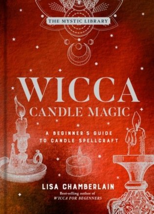 Wicca Candle Magic, 3: A Beginner's Guide to Candle Spellcraft фото книги