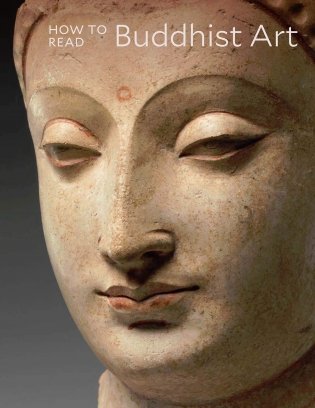 How to Read Buddhist Art фото книги