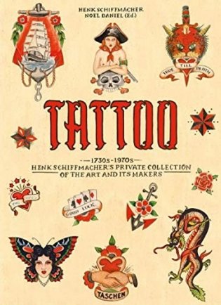 The Tattoo Book. 1730s-1970s. Henk Schiffmacher's Private Collection фото книги