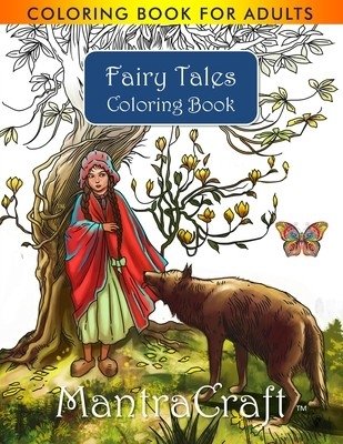 Coloring Book for Adults: Fairy Tales Coloring Book: Stress Relieving Designs for Adults Relaxation фото книги