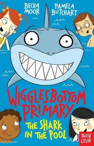 Wigglesbottom Primary: The Shark in the Pool фото книги