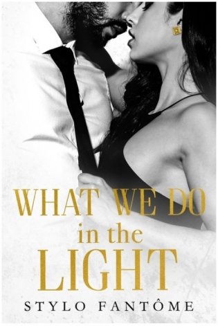 What We Do in the Light (Day to Night #2) фото книги